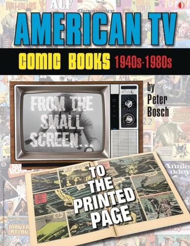 AMERICAN TV COMIC BOOKS 40S - 80S SMALL SCREEN PRINTED PAGE (9781605491073)