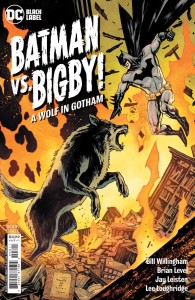 BATMAN VS BIGBY A WOLF IN GOTHAM #3 (OF 6) CVR A YANICK PAQUETTE
