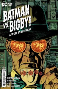 BATMAN VS BIGBY A WOLF IN GOTHAM #4 (OF 6) CVR A YANICK PAQUETTE