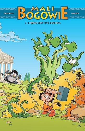 Mali Bogowie Tom 3 Ciężko jest być bogiem (9788328160941)