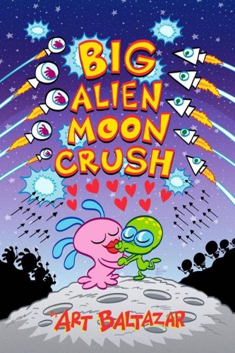 BIG ALIEN MOON CRUSH TP (9781632294210)