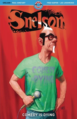 SNELSON COMEDY IS DYING (9781952090042)