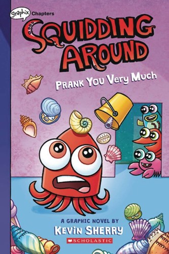 SQUIDDING AROUND GN VOL 03 PRANK YOU VERY MUCH (9781338755626)