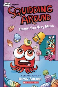 SQUIDDING AROUND HC GN VOL 03 PRANK YOU VERY MUCH