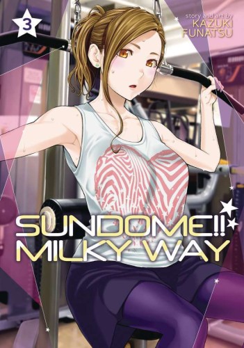 SUNDOME MILKY WAY GN VOL 03 (9781638581253)
