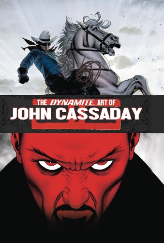 DYNAMITE ART OF JOHN CASSADAY TP (9781524119980)
