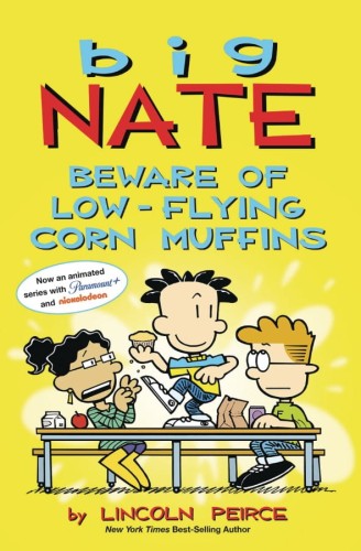BIG NATE BEWARE OF LOW-FLYING CORN MUFFINS TP (9781524871574)