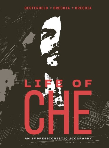 LIFE OF CHE HC (9781683965220)