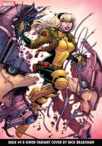 HULK #4 BRADSHAW X-GWEN VAR