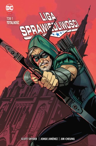 Uniwersum DC - Liga Sprawiedliwości Tom 1 Totalność polska okładka Green Arrow Białystok (9788328142947)