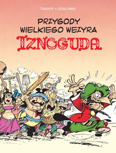 Iznogud, tom 5 Przygody wielkiego wezyra Iznoguda (9788328150447)