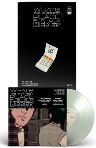 WHATS THE FURTHEST PLACE FROM HERE DLX ED #6 DLX ED 2ND PRESS