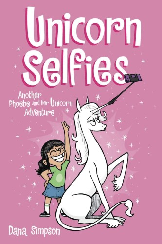 PHOEBE & HER UNICORN GN VOL 15 UNICORN SELFIES (9781524871581)