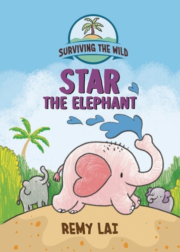SURVIVING THE WILD STAR THE ELEPHANT HC (9781250784995)
