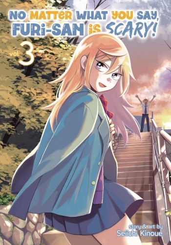 NO MATTER WHAT YOU SAY FURI SAN IS SCARY GN VOL 03 (9781638582014)