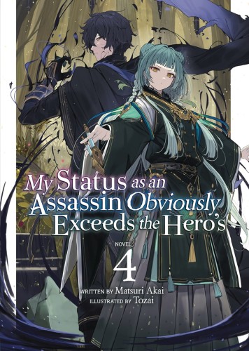 MY STATUS AS ASSASSIN EXCEEDS HERO LIGHT NOVEL 04 (9781638581956)