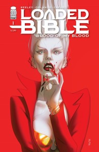 LOADED BIBLE BLOOD OF MY BLOOD #1 (OF 6) CVR C FORBES