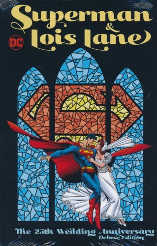 SUPERMAN & LOIS LANE THE 25TH WEDDING ANNIVERSARY DELUXE EDITION HC (9781779510334)