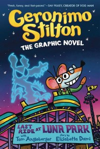 GERONIMO STILTON GRAPHIX GN VOL 04 LAST RIDE AT LUNA PARK