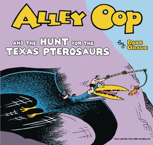 ALLEY OOP AND HUNT FOR TEXAS PTEROSRAUURS VOL 02 (9781936412105)
