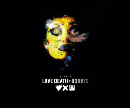 ART OF LOVE DEATH ROBOTS HC (9781789098648)