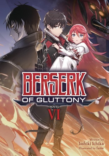 BERSERK OF GLUTTONY LIGHT NOVEL VOL 06 (9781638582281)