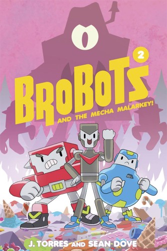 BROBOTS GN VOL 02 MECHA MALARKEY (9781620104248)