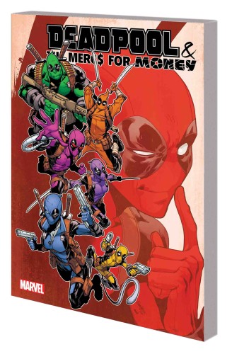 DEADPOOL MERCS FOR MONEY TP VOL 02 IVX (9781302908768)