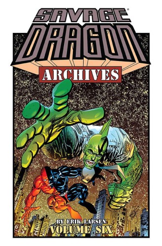 SAVAGE DRAGON ARCHIVES TP VOL 06 (9781632155658)