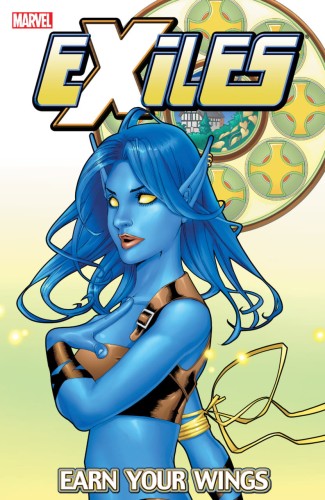 EXILES TP VOL 08 EARN YOUR WINGS (9780785114598)