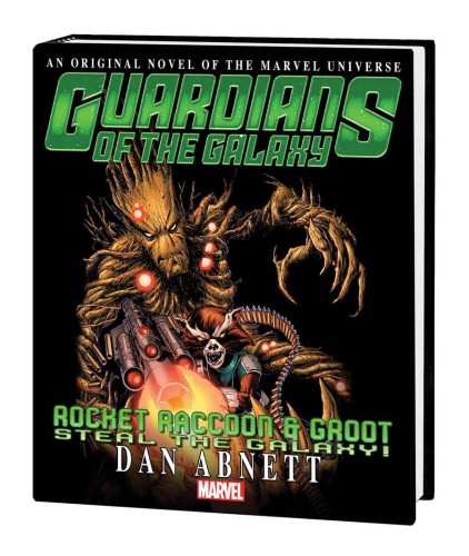GOTG ROCKET RACCOON GROOT STEAL GALAXY HC (9780785189770)
