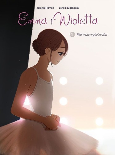 Emma i Wioletta Tom 2  Pierwsze wątpliwości (9788328150805)