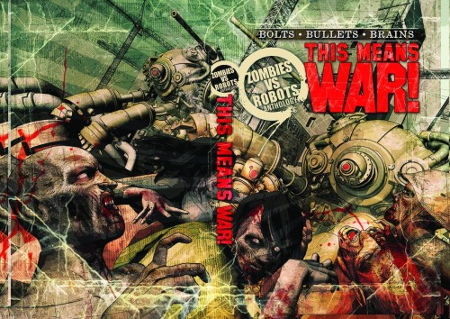 ZOMBIES VS ROBOTS THIS MEANS WAR LTD HC PROSE (9781613777732)