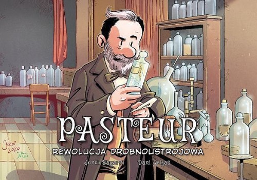 Najwybitniejsi Naukowcy. Pasteur: Rewolucja mikrobiologiczna (9788328154100)