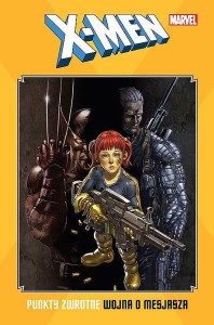 Klasyka Marvela - X-Men. Punkty zwrotne - Wojna o mesjasza