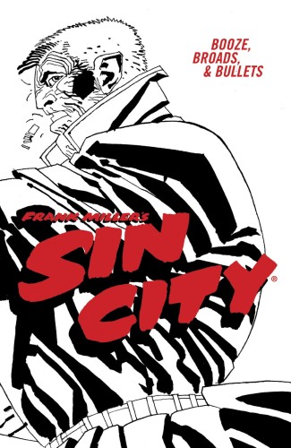 SIN CITY TP VOL 06 BOOZE BROADS & BULLETS (4TH ED) (9781506722870)
