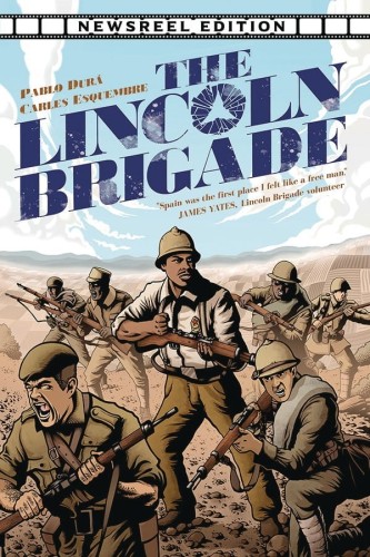 LINCOLN BRIGADE NEWSREEL ED TP (9781635297959)