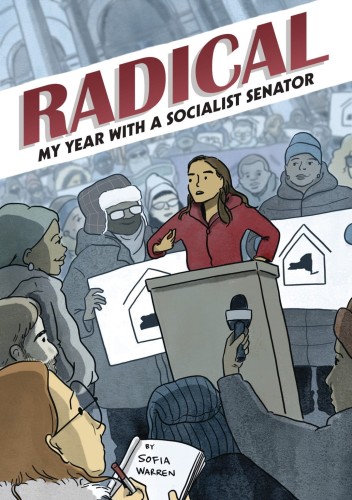RADICAL MY YEAR WITH A SOCIALIST SENATOR OGN (9781603095129)