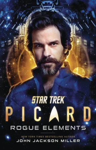 STAR TREK PICARD ROGUE ELEMENTS SC NOVEL (9781982175207)
