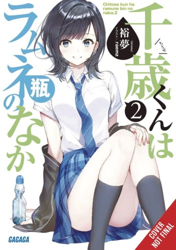 CHITOSE IS IN RAMUNE BOTTLE LIGHT NOVEL SC VOL 02 (9781975339067)