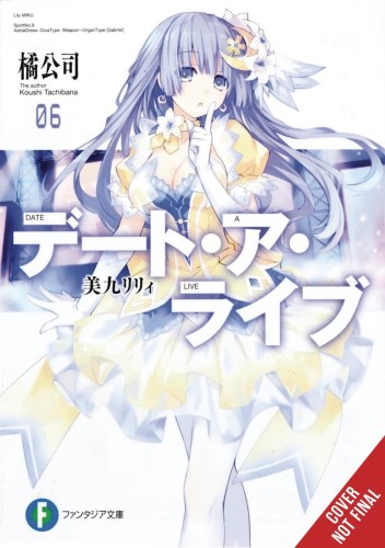 DATE A LIVE LIGHT NOVEL SC VOL 06 (9781975320010)