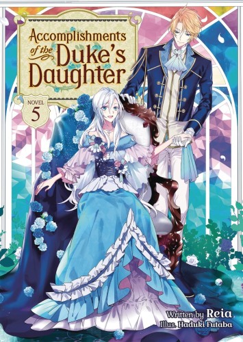 ACCOMPLISHMENTS OF DUKES DAUGHTER NOVEL SC VOL 05 (9781638582878)