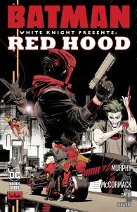 BATMAN WHITE KNIGHT PRESENTS RED HOOD #1 (OF 2) CVR A SEAN MURPHY