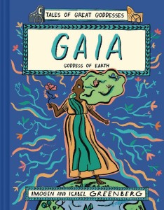 TALES OF GREAT GODDESSES GN GAIA GODDESS OF EARTH