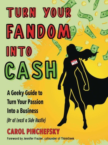 TURN YOUR FANDOM INTO CASH SC (9781632651976)