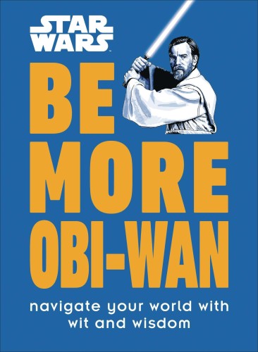 STAR WARS BE MORE OBI WAN HC (9780744054668)