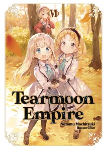 TEARMOON EMPIRE LIGHT NOVEL VOL 06