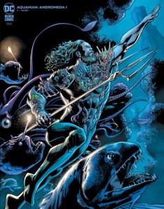 AQUAMAN ANDROMEDA #1 (OF 3) CVR B BRYAN HITCH VAR