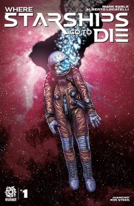 WHERE STARSHIPS GO TO DIE #1 CVR A HAUN