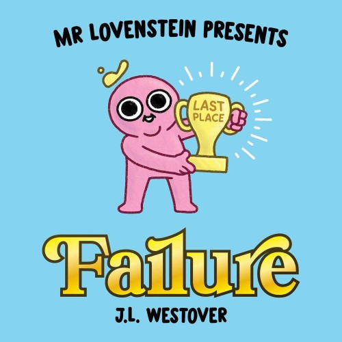 MR LOVENSTEIN PRESENTS FAILURE HC (9781534323452)